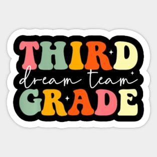 Teacher Appreciation Back To School Third Grade Dream Team Sticker